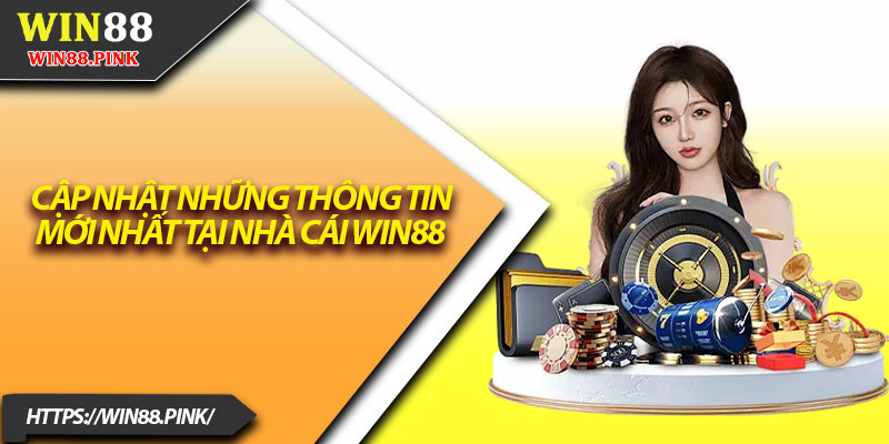 Về Chúng Tôi Win88 – Biểu Tượng Nhà Cái Quốc Tế 2025 1 Cập nhật những thông tin mới nhất tại nhà cái Win88