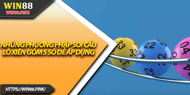 Lô Xiên 5 – Hướng Dẫn Chi Tiết Dễ Hiểu Cho Tân Thủ 3 Những phương pháp soi cầu lô xiên gồm 5 số dễ áp dụng